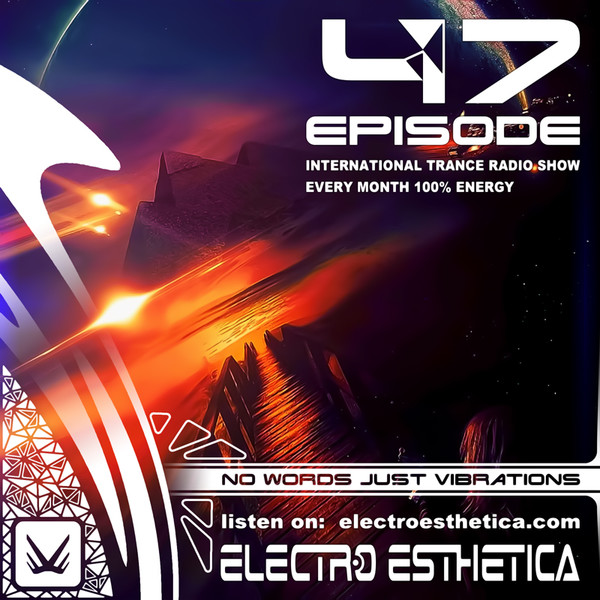 Electro Esthetica - Trance Show EPISODE 047
Жанр: HARD TRANCE, TECH TRANCE
Продолжительность:  60.00