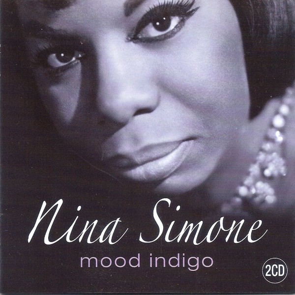 Mood indigo. Nina Simone. Nina Simone 2022. Nina Simone ‎ album. Nina Simone 2013.